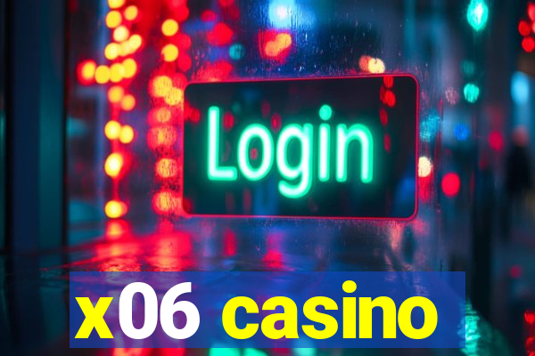 x06 casino